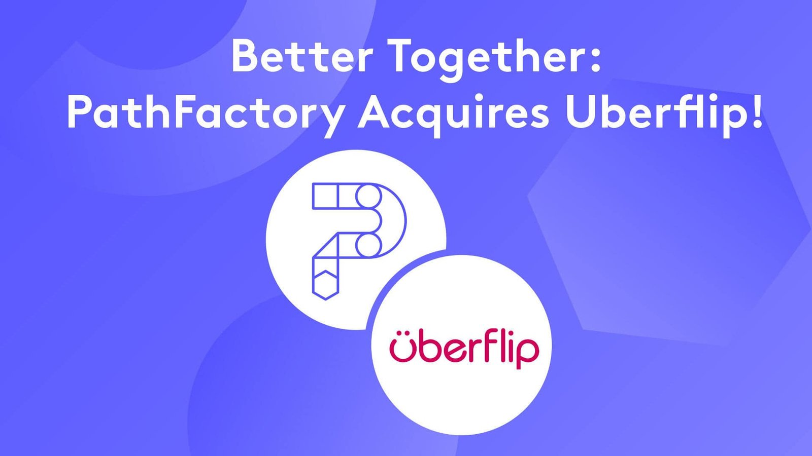 PathFactory vs Uberflip: Comparing Future Trends and Vertu Capital Insights